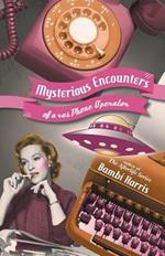 Mysterious Encounters of a 40s Phone Operator