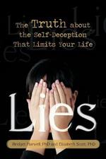 Lies: The Truth about the Self-Deception That Limits Your Life