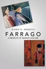 Farrago: A Memoir of Markie and Me