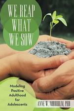 We Reap What We Sow: Modeling Positive Adulthood for Adolescents