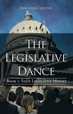 The Legislative Dance: Book I: State Legislative Minuet