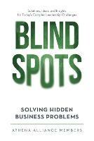 Blind Spots: Solving Hidden Business Problems