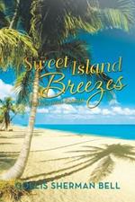 Sweet Island Breezes: Poems and Essays