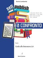 Self-publishing a confronto. I migliori servizi per pubblicare il tuo libro anche senza editore