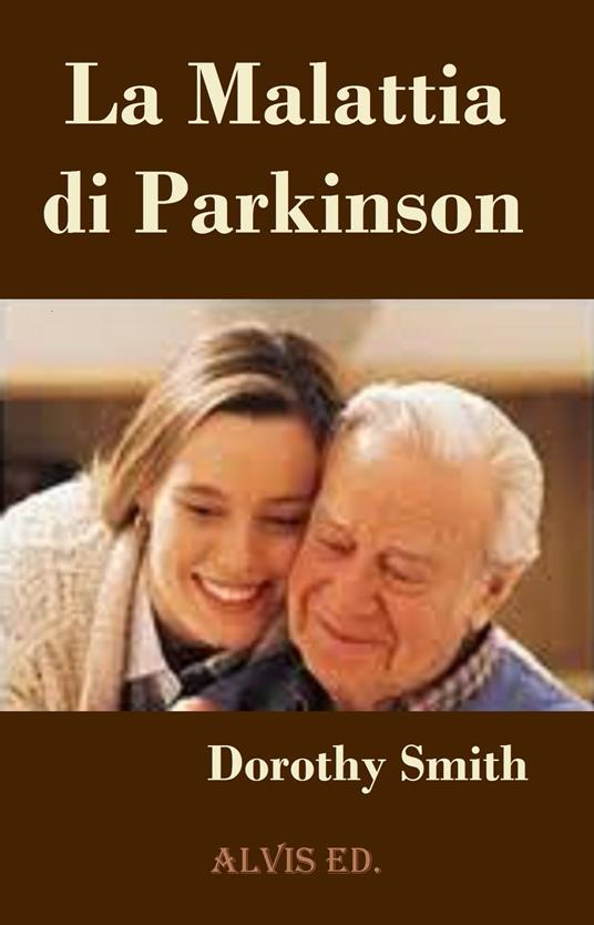 La Malattia di Parkinson - Dorothy Smith - ebook