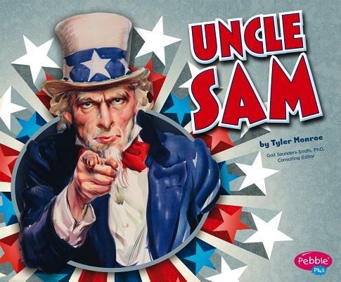 Uncle Sam - Tyler Monroe - Libro in lingua inglese - Capstone Press -  Pebble Plus: U.S. Symbols| laFeltrinelli