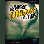 Worst Tornadoes of All Time, The