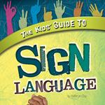 Kids' Guide to Sign Language, The