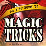 Kids' Guide to Magic Tricks, The