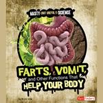 Farts, Vomit, and Other Functions That Help Your Body