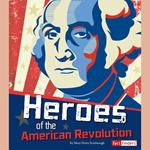 Heroes of the American Revolution