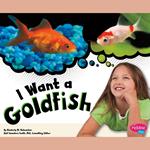 I Want a Goldfish