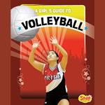 Girl's Guide to Volleyball, A