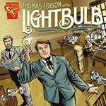 Thomas Edison and the Lightbulb