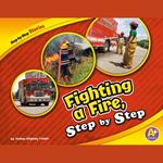 Fighting a Fire, Step by Step