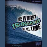 Worst Tsunamis of All Time, The