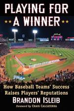 Playing for a Winner: How Baseball Teams' Success Raises Players' Reputations