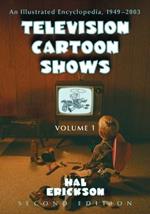Television Cartoon Shows: An Illustrated Encyclopedia, 1949 through 2003