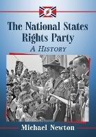 The National States Rights Party: A History