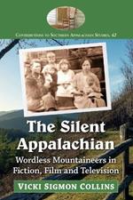 The Silent Appalachian: Wordless Mountaineers in Fiction, Film and Television