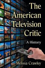 The American Television Critic: A History