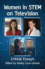 Women in STEM on Television: Critical Essays
