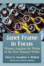 Janet Frame in Focus: Women Analyze the Works of the New Zealand Writer