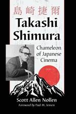 Takashi Shimura: Chameleon of Japanese Cinema