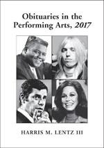 Obituaries in the Performing Arts, 2017