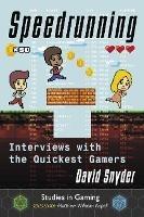 Speedrunning: Interviews with the Quickest Gamers