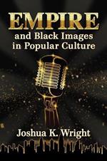 Empire and Black Images in Popular Culture