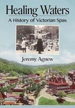 Healing Waters: A History of Victorian Spas