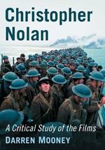 Christopher Nolan: A Critical Study of the Films