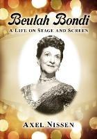 Beulah Bondi: A Life on Stage and Screen