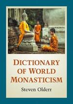 Dictionary of World Monasticism