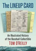 The Lineup Card: An Illustrated History of the Baseball Collectible