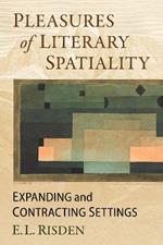 Pleasures of Literary Spatiality: Expanding and Contracting Settings