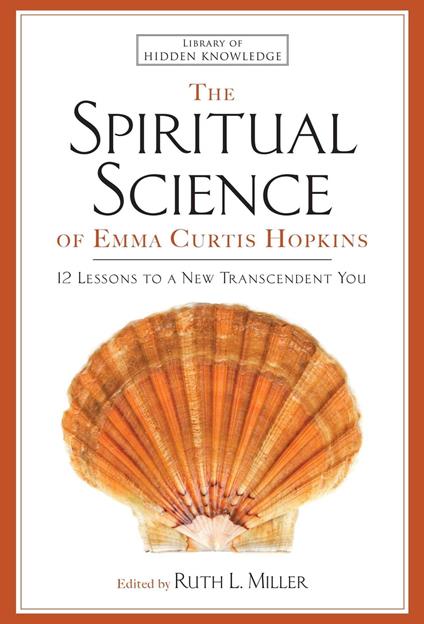 The Spiritual Science of Emma Curtis Hopkins