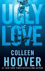 Ugly Love: A Novel