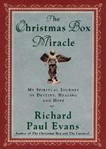The Christmas Box Miracle: My spiritual Journey of Destiny, Healing and Hope