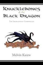 Knucklebones & the Black Dragon: The Grimlindian Chronicles