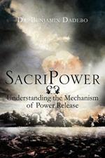 Sacripower: Understanding the Mechanism of Power Release
