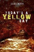 Today's a Yellow Day