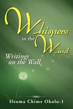 Whispers in the Wind: Writings on the Wall