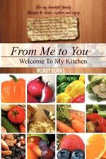 From Me to You: Welcome To My Kitchen