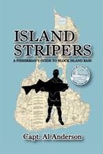 Island Stripers: A Fisherman's Guide to Block Island