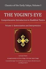 The Yogini's Eye: Comprehensive Introduction to Buddhist Tantra