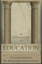 An Introduction to Education