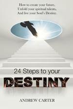 Destiny: How to Create Your Future, Unfold Your Spiritual Talents and Live Your Soul's Destiny