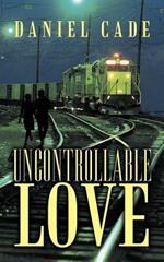 Uncontrollable Love